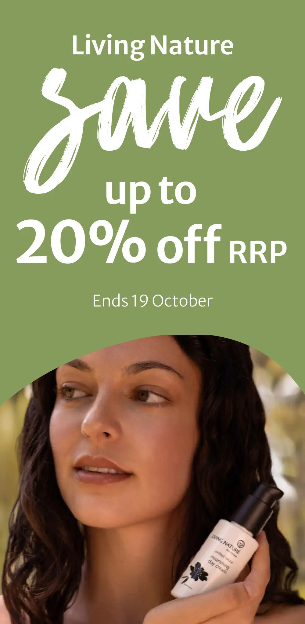 261005 Living Nature Save up to 20% off RRP
