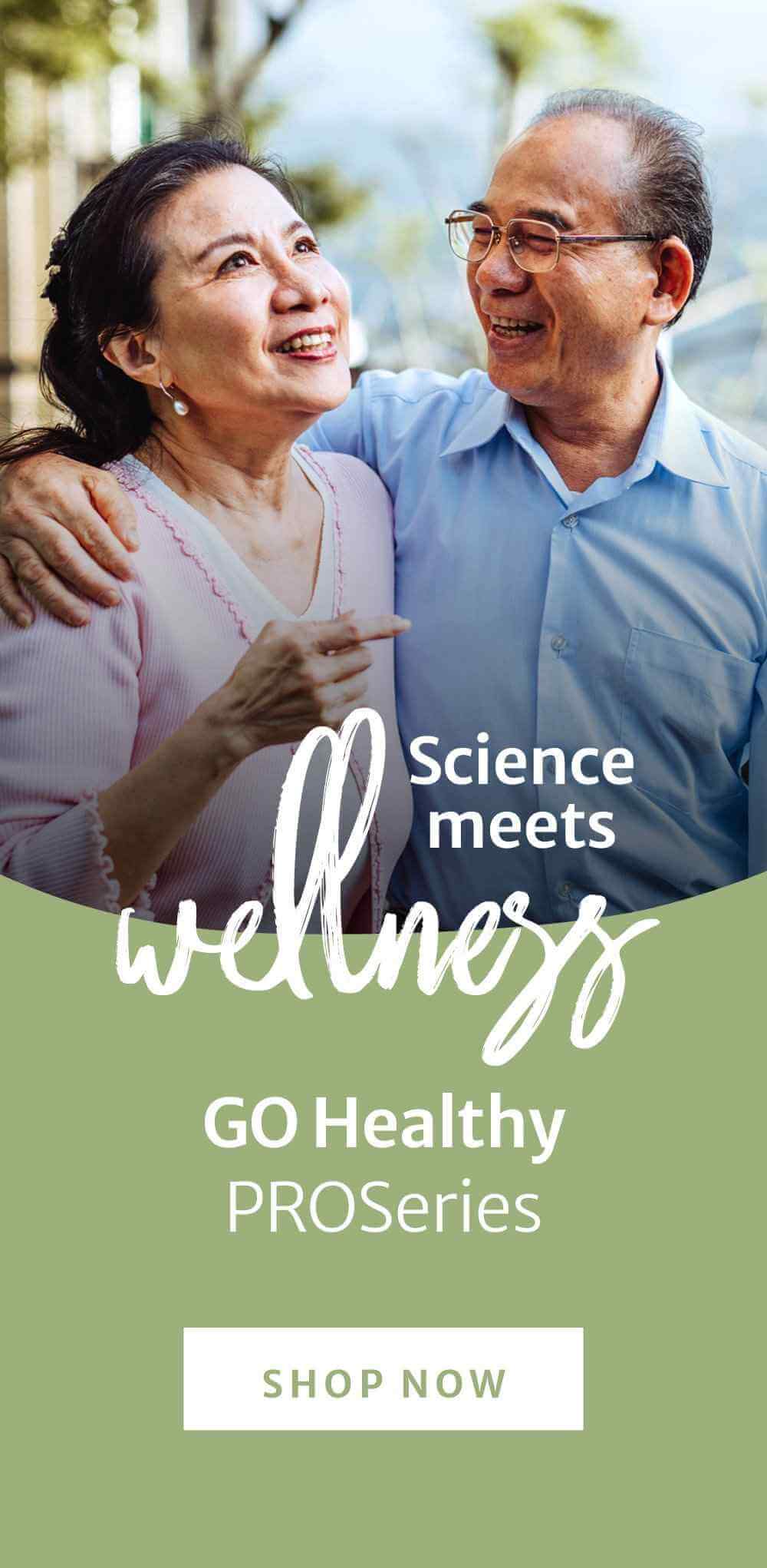 ALWAYS ON Collection - GO Healthy PRO Series